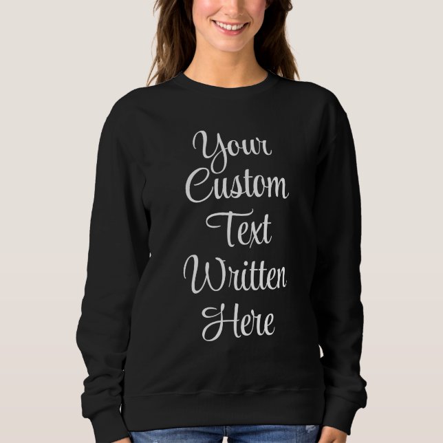Custom Text Name Word Personalized Gift for Her Sweatshirt (Front)