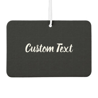 Custom Text on Black with White Script Car Air Freshener