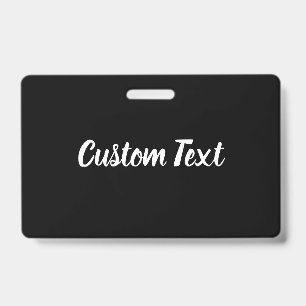 Custom Text on Black with White Script Template ID Badge