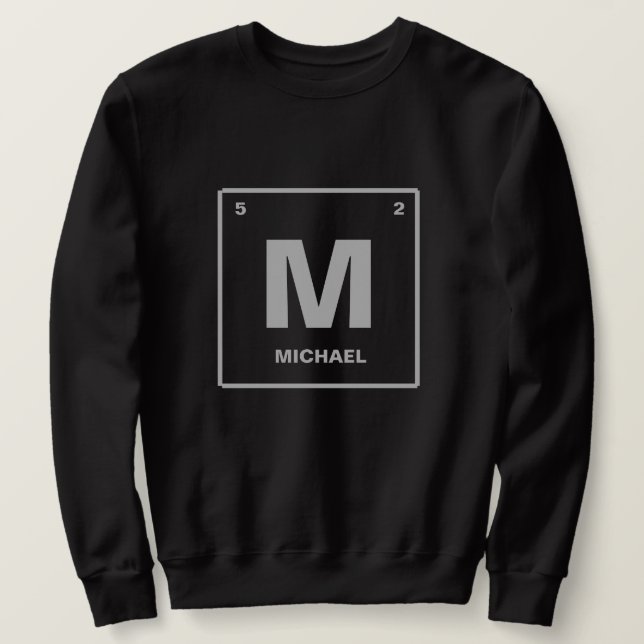 Custom text Periodic table Birthday T-Shirt Sweatshirt (Design Front)