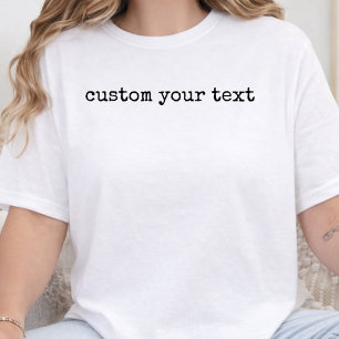 Custom Text Personalised Quote Family Matching Her T-Shirt