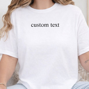 Custom Text Personalised Quote Inside Joke  Name T-Shirt