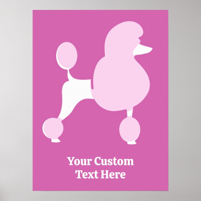 Custom Text Pink Poodle Poster (Front)