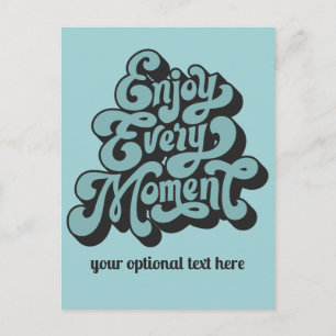 Custom Text Retro "Enjoy Every Moment" Postcard