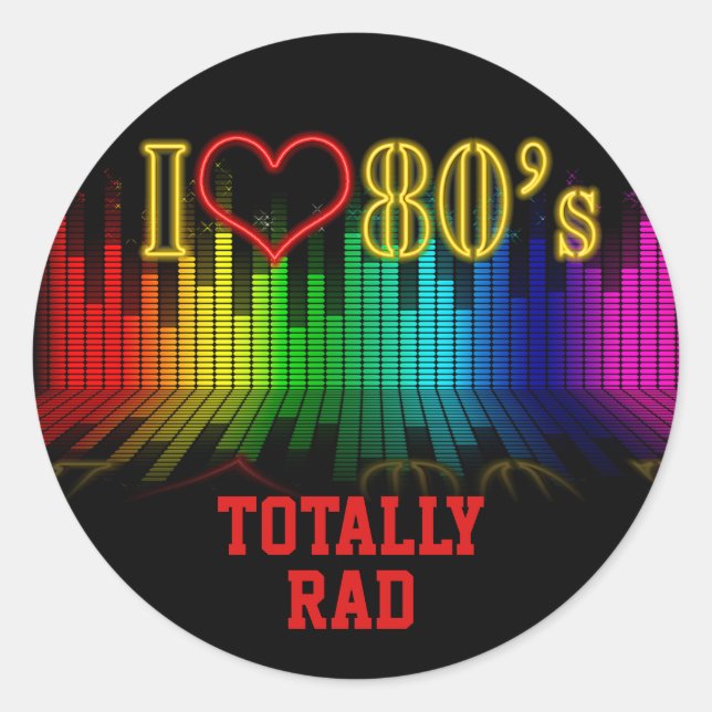 Custom Text Retro I Love 80's Music Totally Rad Classic Round Sticker (Front)