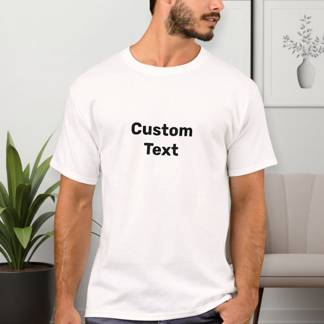 Custom text T-shirt, choose your text T-Shirt (Creator Uploaded)