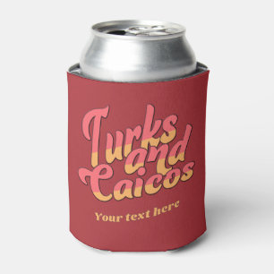 Custom Text Turks and Caicos Can Cooler
