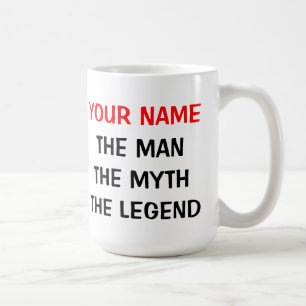 Custom The man myth legend 15oz office mugs