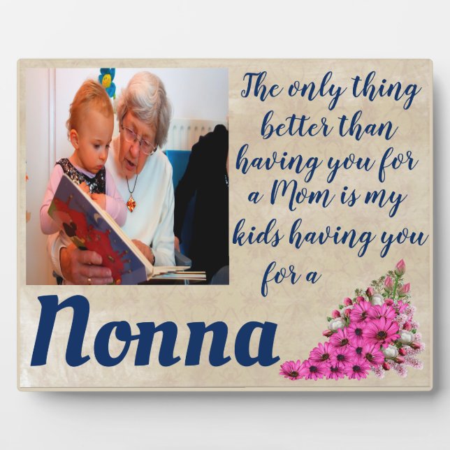 Custom The Only Thing Better Nonna Plaque (Front)