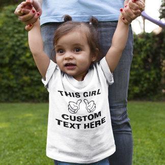 Custom This Girl - add your own text here Baby T-Shirt