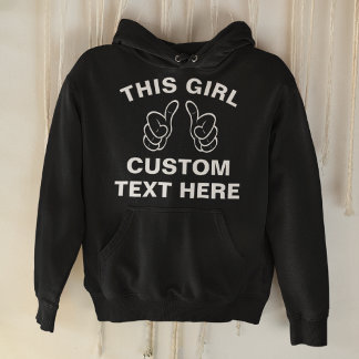 Custom This Girl - add your own text here Hoodie
