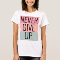 Custom Trendy Never Give Up Womens Elegant Modern