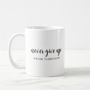 Custom Typography Positive Quote Never Give Up Coffee Mug