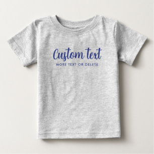 Custom Typography Text Pic Template Grey & Blue Baby T-Shirt