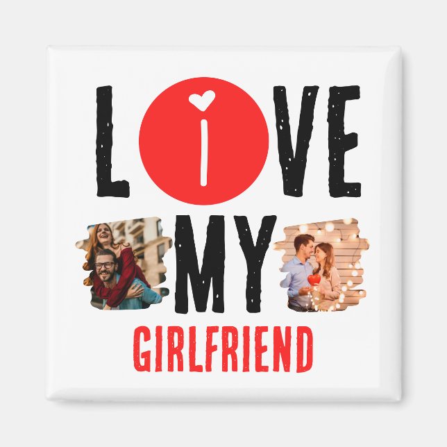 Custom Unique 2 photo Collage I Love My Girlfriend Magnet (Front)