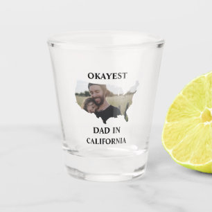 Custom USA photo Okayest dad Fathers day Shot Glass