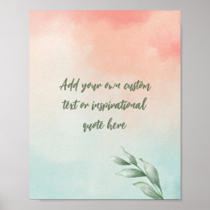 Custom Watercolor Motivational/Inspirational Quote Poster
