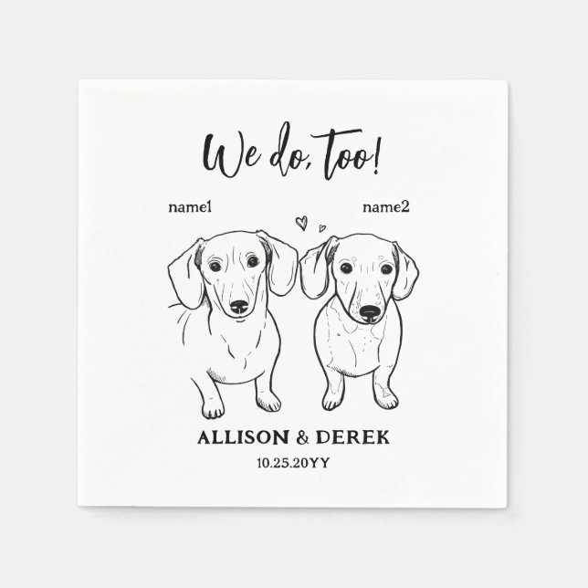 Custom We Do Too 2 Dog Drawing Wedding Napkin (Front)