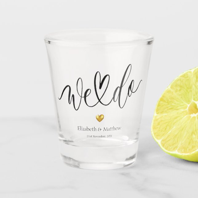 Custom We Do Wedding Keepsake Shot Glass (Front)