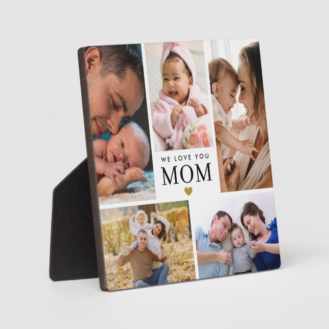 Custom We Love You Mom 5 Photo Collage White Plaque (Front)