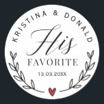 Custom Wedding Favour His Favourite  Classic Round Sticker<br><div class="desc">Custom Wedding Favour Her Favourite . Add a fun touch of colour and unique style to your wedding or bridal shower favours. A bridal shower favour bag is a great addition to party planning. These unique bags will easily be used as a gift and can serve as a beautiful decoration...</div>