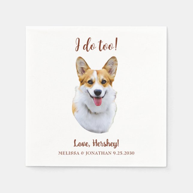 Custom Welsh Corgi Dog  Personalised I Do Too  Napkin (Front)