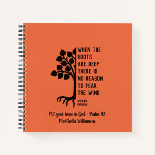Custom WHEN THE ROOTS ARE DEEP Prayer Notebook