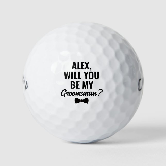 Custom Will You Be My Groomsman Wedding Proposal Golf Balls (Front)