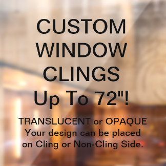 Custom Window Cling PARTIALLY TRANSPARENT 4" x 4"