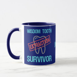 Custom Wisdom Tooth Extraction Survivor. Cheerful Mug