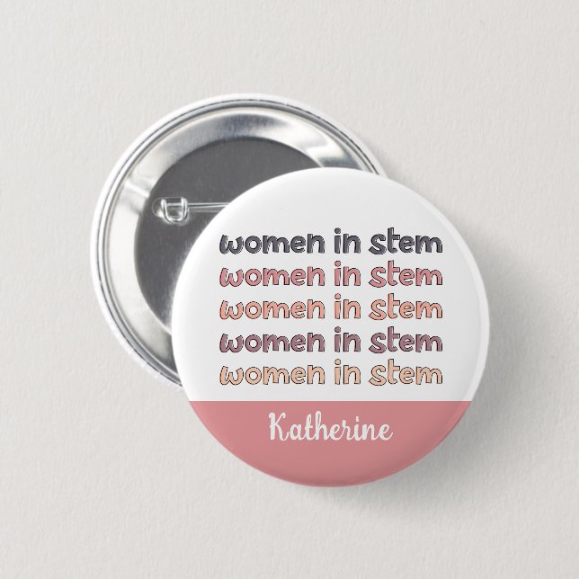 Custom Women in Stem Steminist Gifts 6 Cm Round Badge (Front & Back)