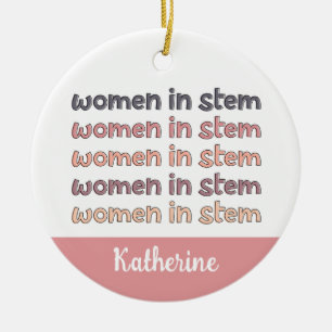 Custom Women in Stem Steminist Gifts Ceramic Ornament
