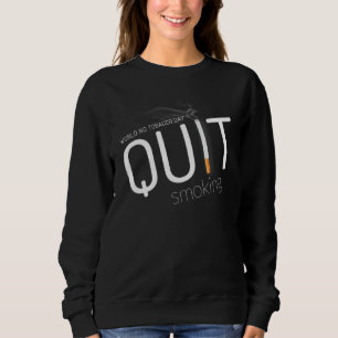 Custom World No Smoking Support - Tobacco Day Sweatshirt