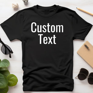 Custom Writing Option Printing Personalised Text T-Shirt