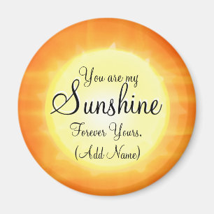 Custom You Are My Sunshine Magnet