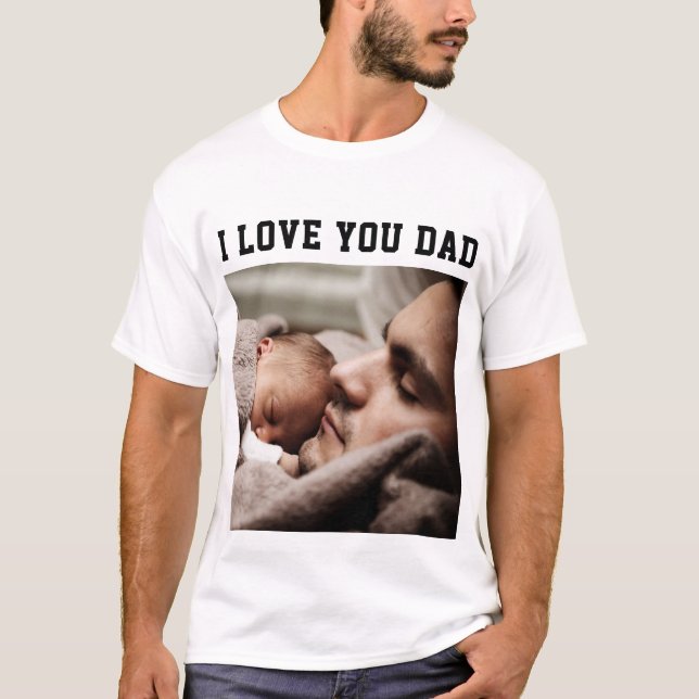 Custom Your Dad Photo T-Shirt Father's Day Gift (Front)