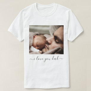 Custom Your Dad T-Shirt with Text - I Love You Dad