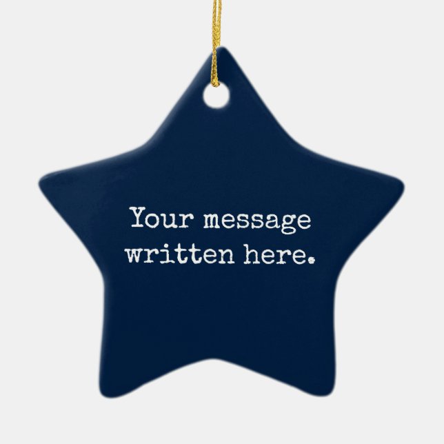 Custom Your Message Here Personalised Text Star Ceramic Ornament (Front)