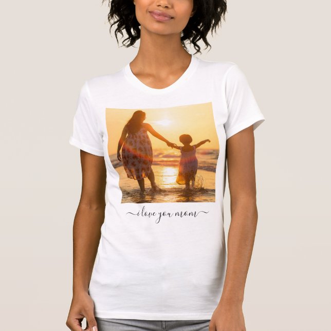 Custom Your Mom Photo T-Shirt Gift with Text (Front)
