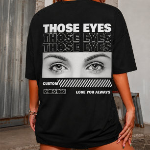 Custom Your Own Girlfreind Eyes valentines day T-Shirt