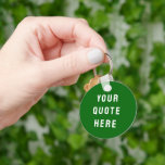 Custom Your Quote Here Gift Emerald Personalised Key Ring<br><div class="desc">custom your quote here keychain,  personalised emerald green white favour,  with any text modern stylish,  create your own bible scripture,  new chic keepsake party present,  baby shower gift for daughter,  son dad father daddy anniversary,  mummy bridal grandma grandpa mum,  Christmas mother's day birthday mum,  graduation mother wedding wife husband</div>