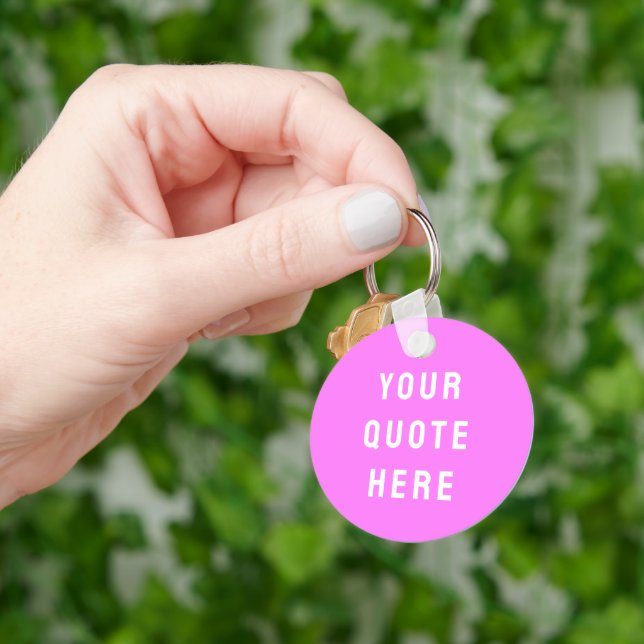 Custom Your Quote Here Gift Pink Personalised Key Ring (Hand)