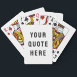 Custom Your Quote Here Personalised Text Present Playing Cards<br><div class="desc">custom your quote here Personalised,  deck of cards with text,  sister bridesmaid welcome reception gift,  for maid of honour honour,  matron wedding logo bachelorette party,  hen do night destination trip,  bridal shower personalised guest favour,  her bride bachelor stag him,  his birthday Christmas best man,  groom groomsman anniversary vow renewal</div>