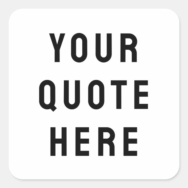 Custom Your Quote Here Personalised Text Present Square Sticker (Front)