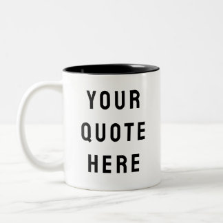 Custom Your Quote Here Personalised Text Present Two-Tone Coffee Mug
