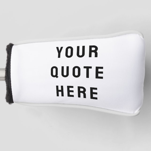 Custom Your Quote Here Personalised Text Putter Golf Head Cover (Front)