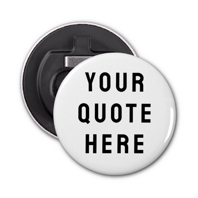 Custom Your Quote Here Personalised Text Saying Bottle Opener (Front)