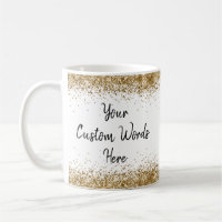 Custom Your Words Here Personalised White and Gold
