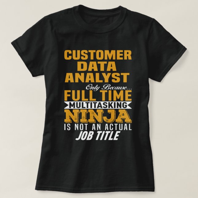 Customer Data Analyst T-Shirt (Design Front)