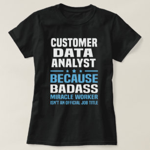 Customer Data Analyst T-Shirt